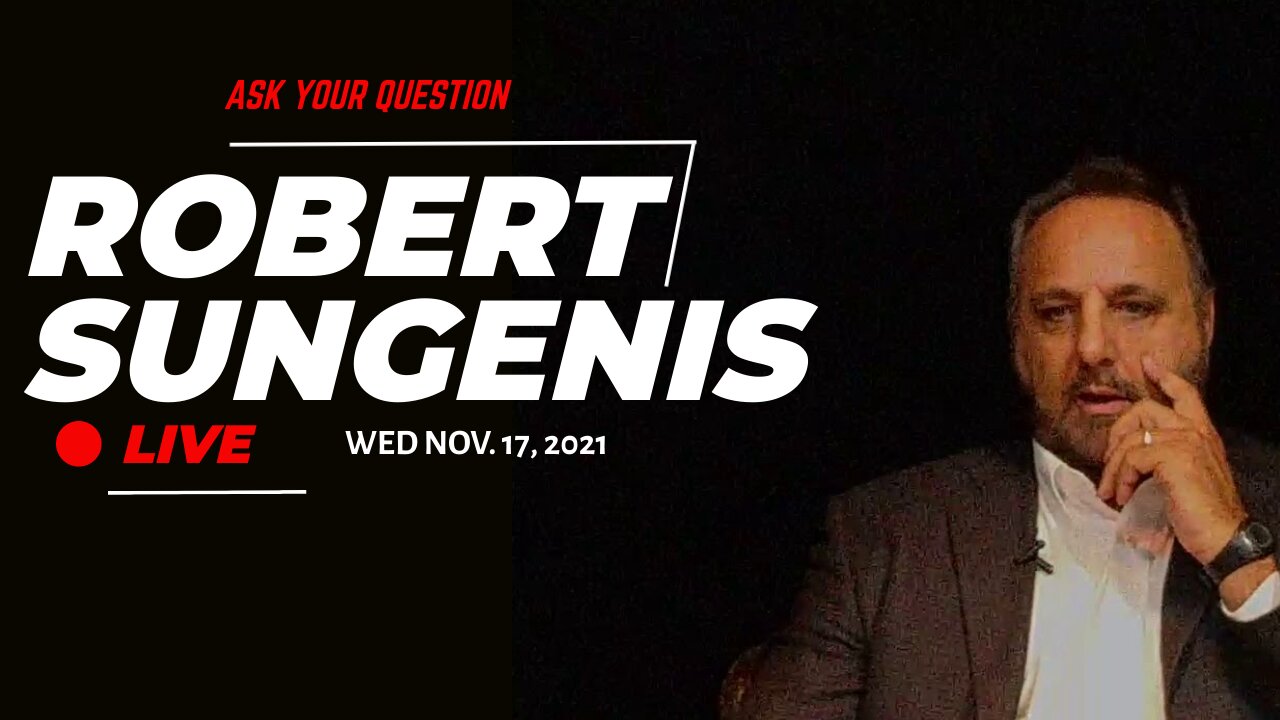 Robert Sungenis Live - Ask Your Question | Wed, Nov. 17, 2021