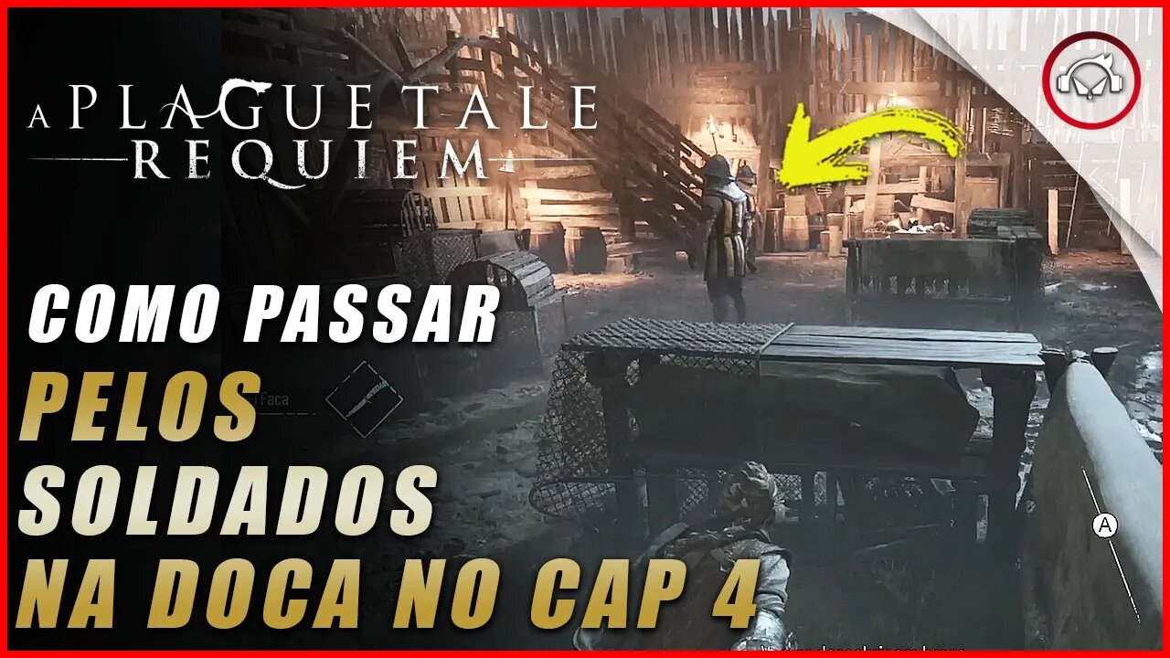 A Plague Tale: Requiem, Como passar pelos soldados na doca no cap 4 | Super dica