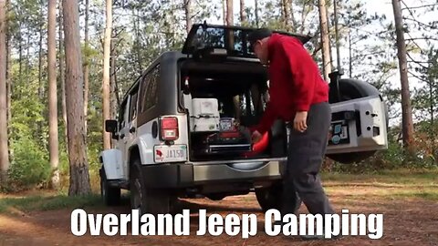 Overland Jeep Camping Vlog