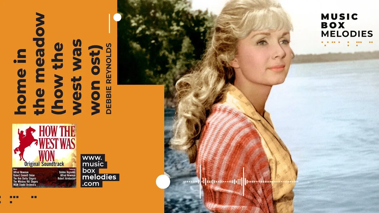 [Music box melodies] - Home in the Meadow (How the West Was Won OST) by Debbie Reynolds