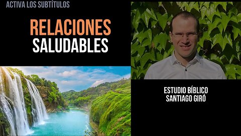 Relaciones saludables - Estudio bíblico Santiago Giró