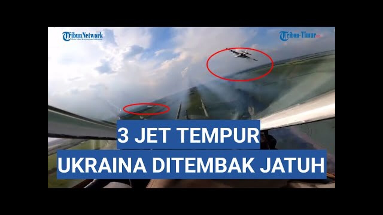 PERTEMPURAN UDARA, 3 Jet Tempur Ukraina Ditembak jatuh