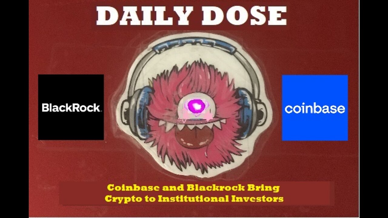 Coinbase and Blackrock Bring Crypto to Institutional Investors