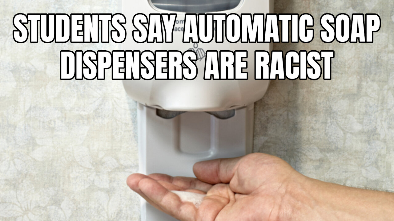 Students Say Automatic Soap Dispensers Are Racist