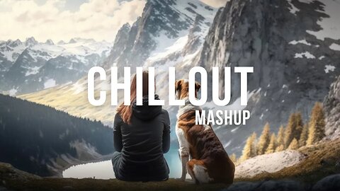 🏔️ Relaxing Music Mix for Getting Work Done!
