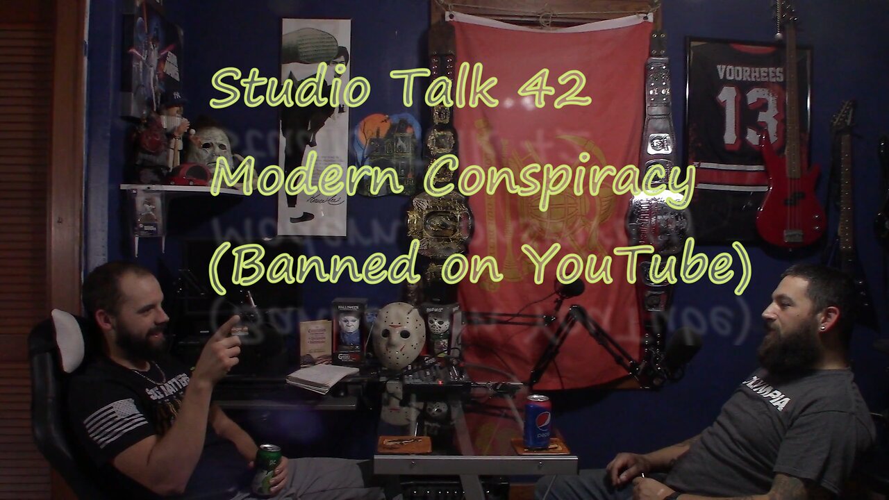 Studio Talk 42(Banned on YouTube): Modern Conspiracy Theories