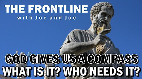 God Gives us a Compass. What is it? Who Needs it? | THE FRONTLINE WITH JOE & JOE