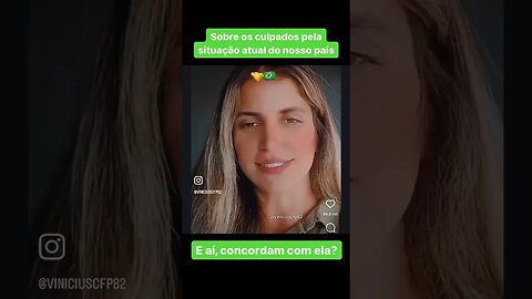 Sobre os culpados pela situação atual do nosso país. E aí, concordam com ela?