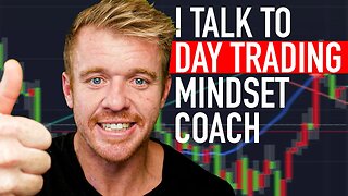 Talking To Day Trading Mindset Coach