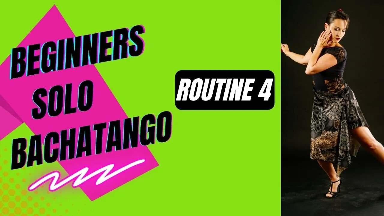 BEGINNERS SOLO LATIN DANCE | Bachatango | Practice Routine 4 (Summary)