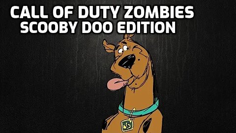 Scooby Doo - Call Of Duty Zombies (Complete)