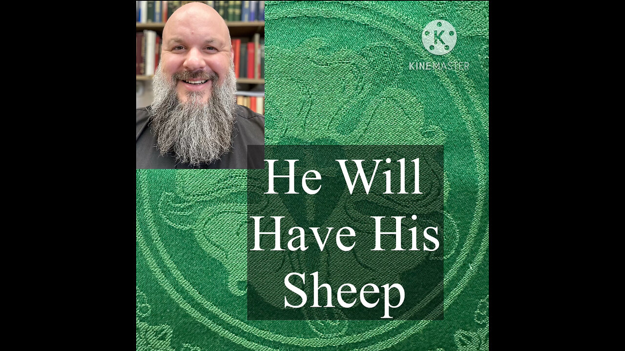 2024.11.17 – The Lord Will Have His Sheep