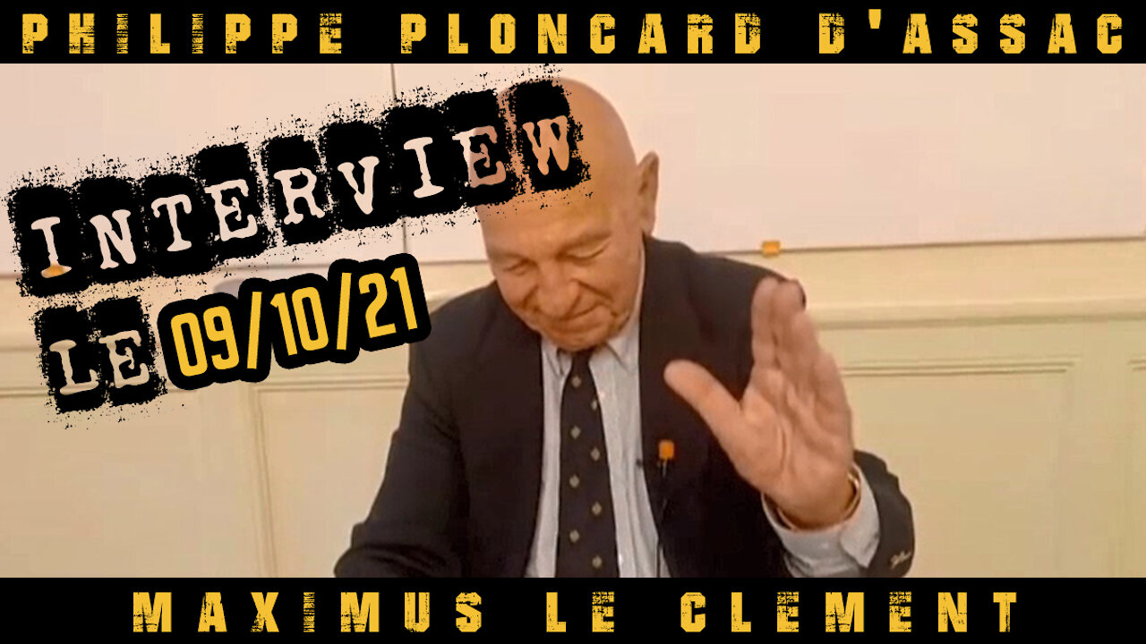 Interview de Philippe Ploncard d'Assac par Maximus le 09 octobre 2021