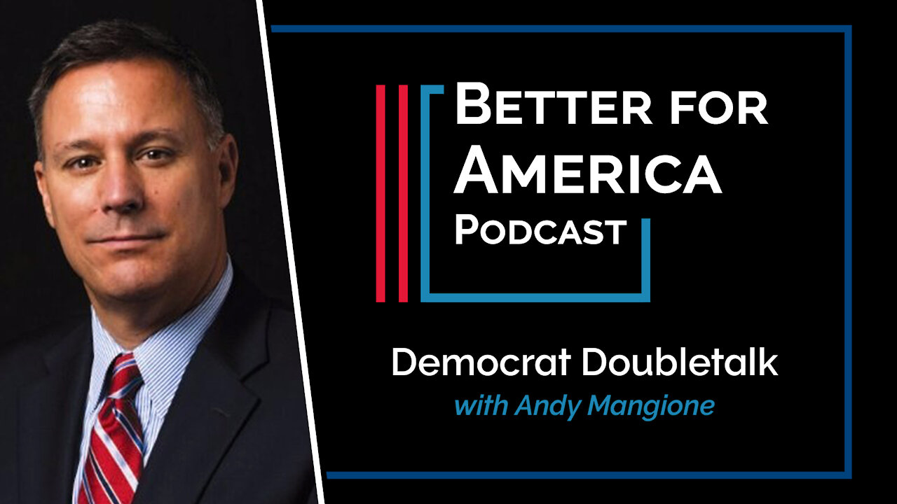 The Better for America Podcast: Democrat Doubletalk