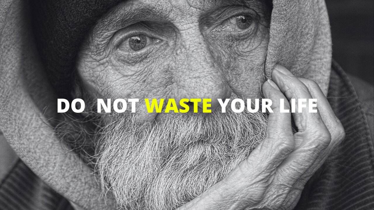 DO NOT WASTE YOUR LIFE - Inspirational Motivational Speech