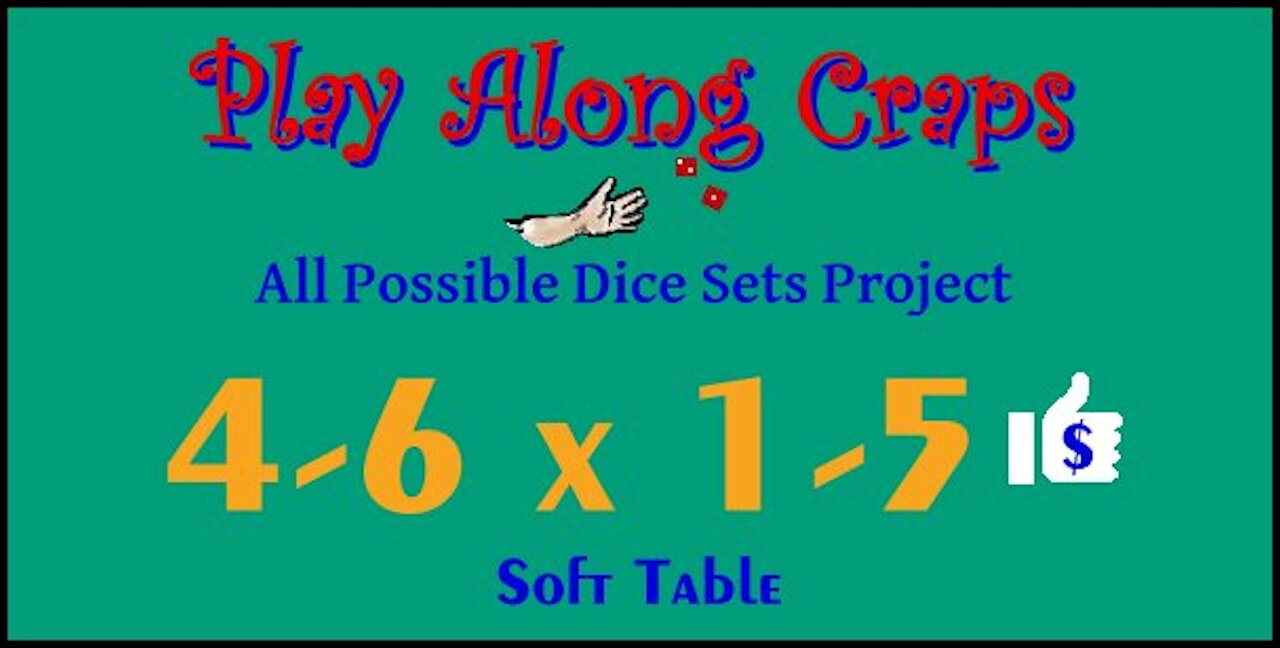 4-6x1-5 Dice Set at soft table