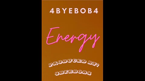 4ByeBob4 - Energy