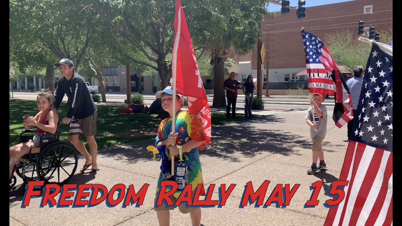 Freedom Rally May 15 2021, Phoenix Az. Part of World Freedom Day