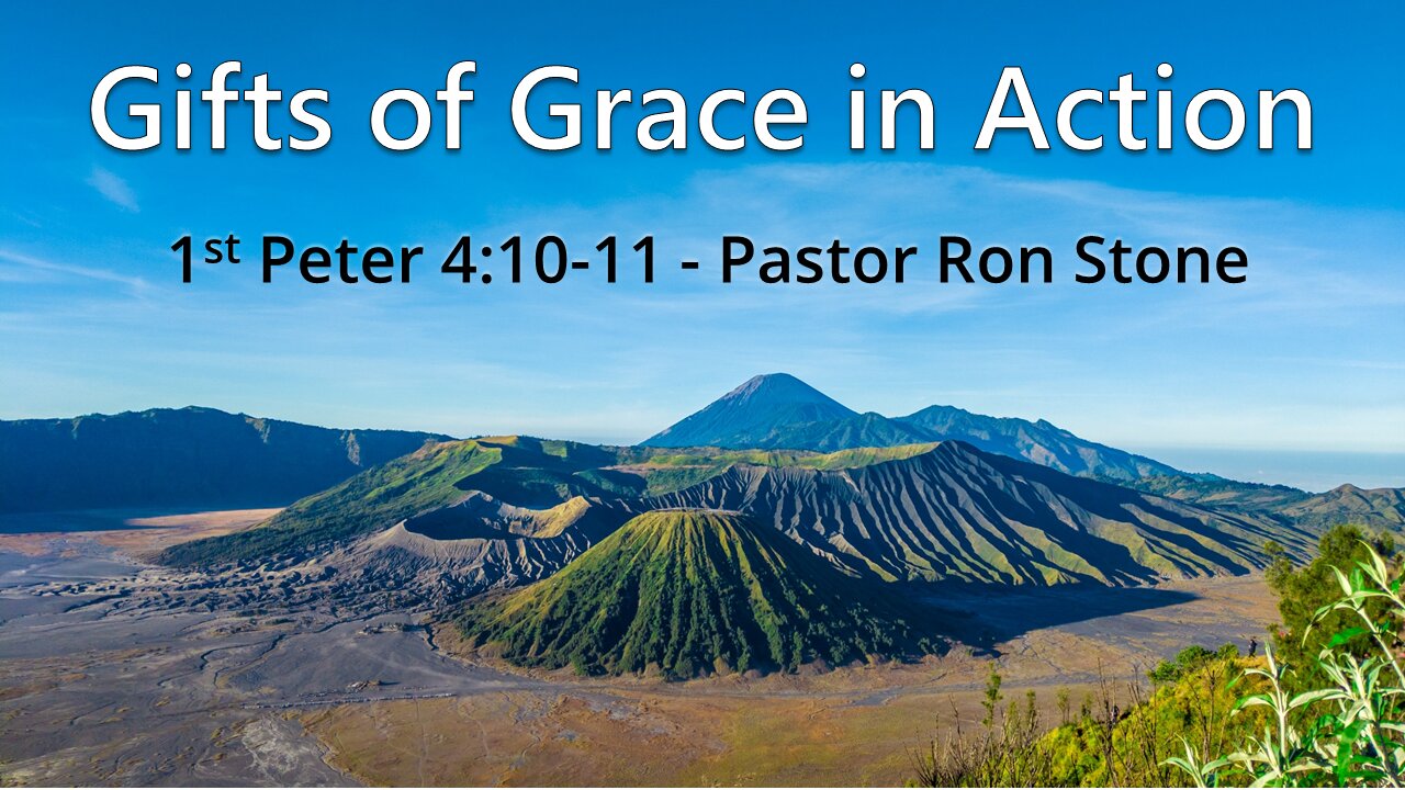 2021-03-21 - Gifts of Grace in Action - Pastor Ron Stone