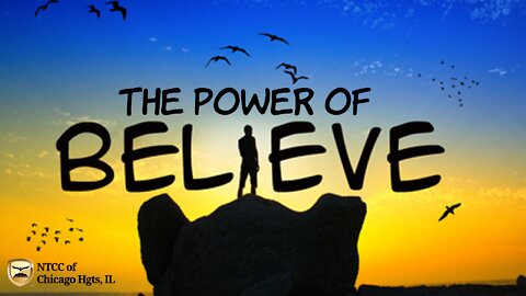 Sunday Morning Worship - The Power of Believe Part 1 2022.04.24