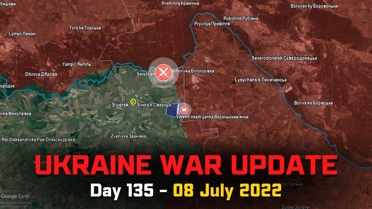 Russian Invasion of Ukraine [08 July 2022] - Heavy clashes on Siversk Front