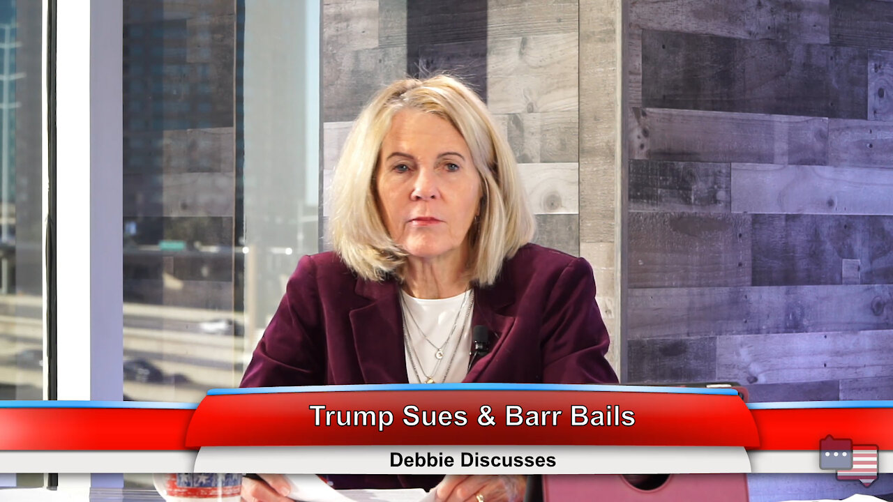 Trump Sues & Barr Bails | Debbie Discusses 12.21.20