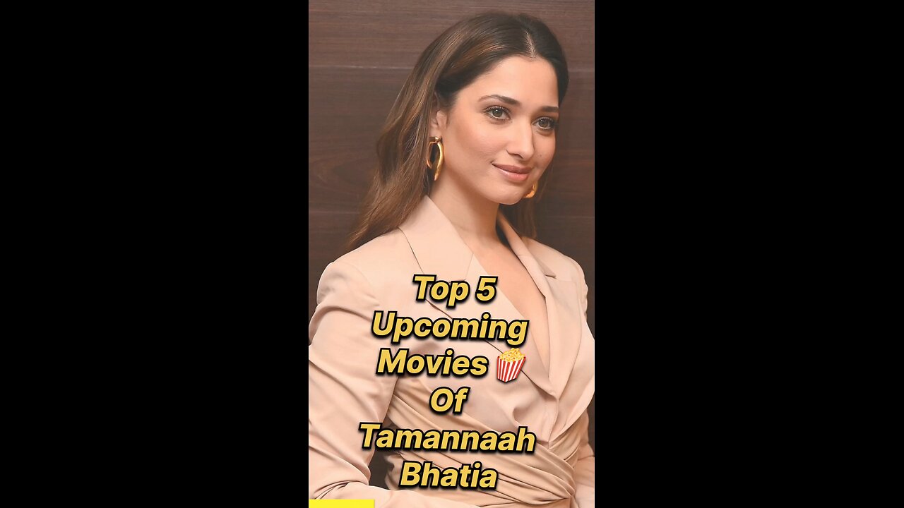 Upcoming Movies 🍿 of Tamannaah Bhatia #top5 #movie #shorts