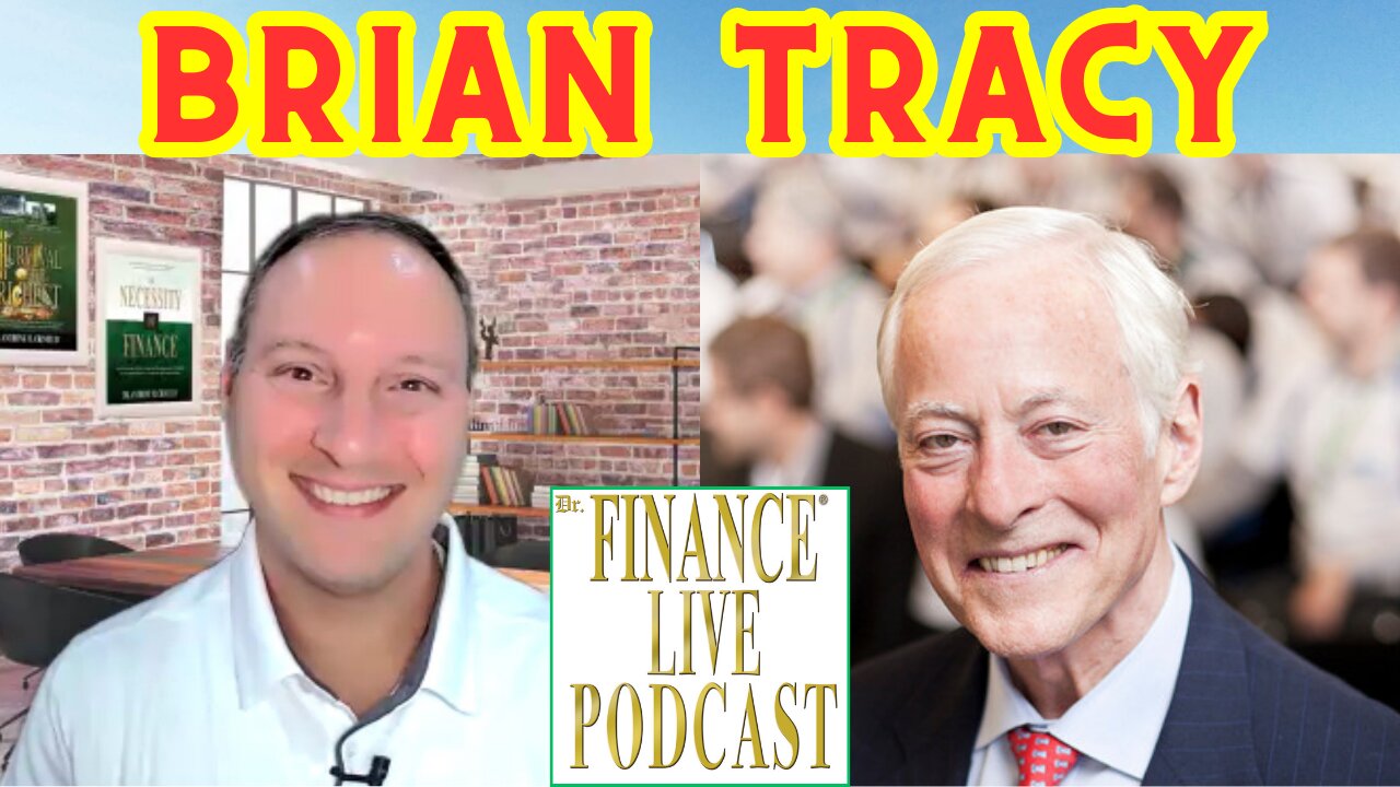 Dr. Finance Live Podcast Episode 109 - Brian Tracy Interview - Hall of Fame Speaker - Success Guru