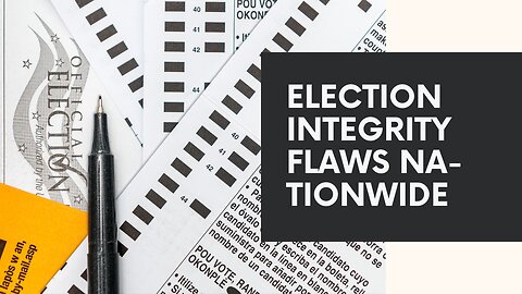 Election integrity flaws nationwide