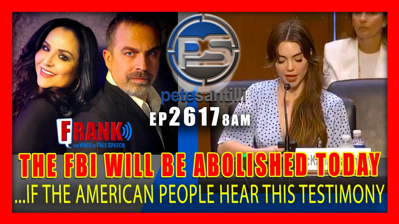 EP 2617-8AM IF THE AMERICAN PEOPLE HEAR THIS TESTIMONY, THE FBI WOULD BE ABOLISHED TODAY