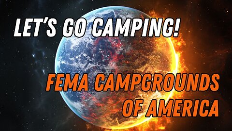 Let's Go Camping! FEMA Campgrounds of America - PODCAST #18