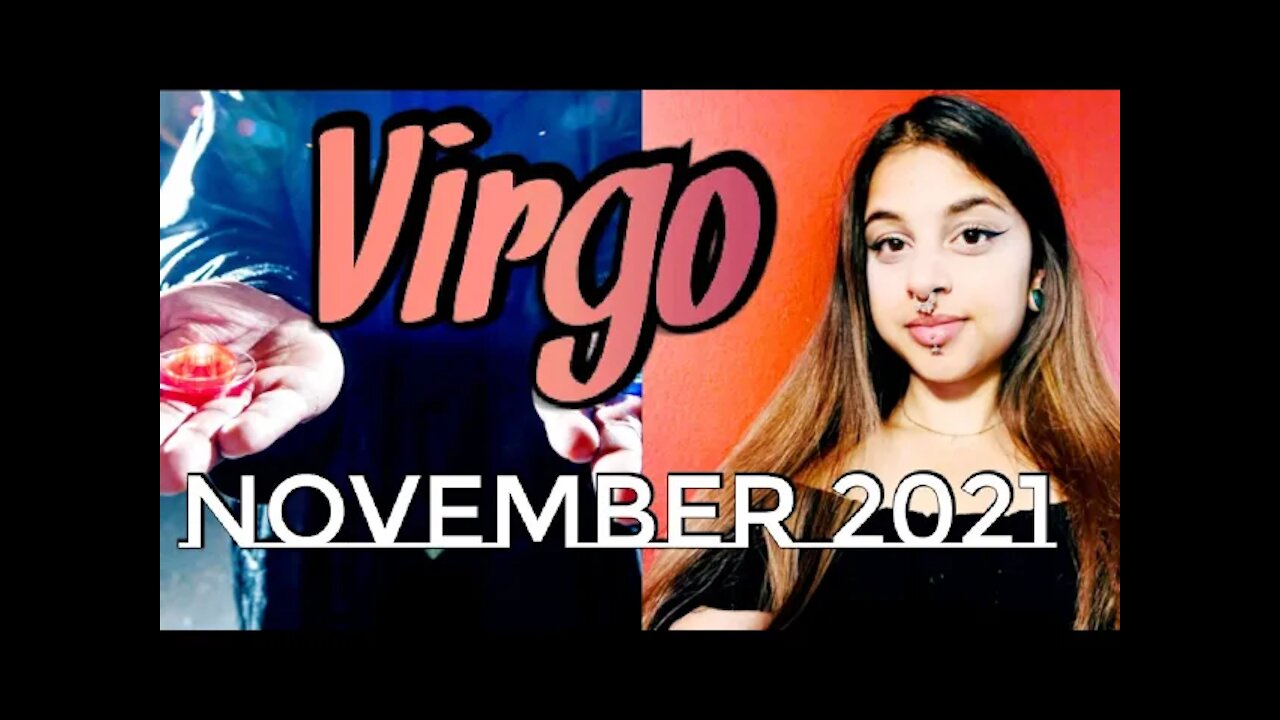 Virgo November 12-14 2021| Change/Discomfort Is Your Catalyst And A Gift-