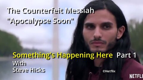 1/8/24 Apocalypse Soon "The Counterfeit Messiah" part 1 S2E6p1