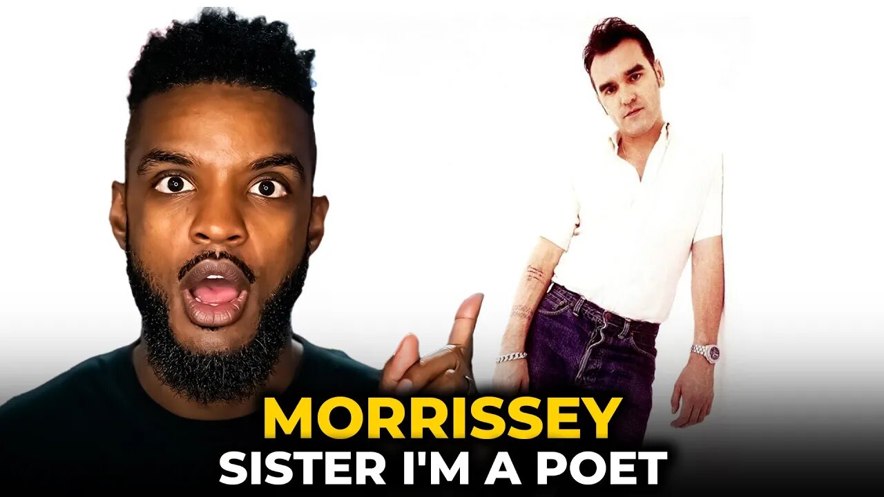 🎵 Morrissey - Sister I'm A Poet REACTION