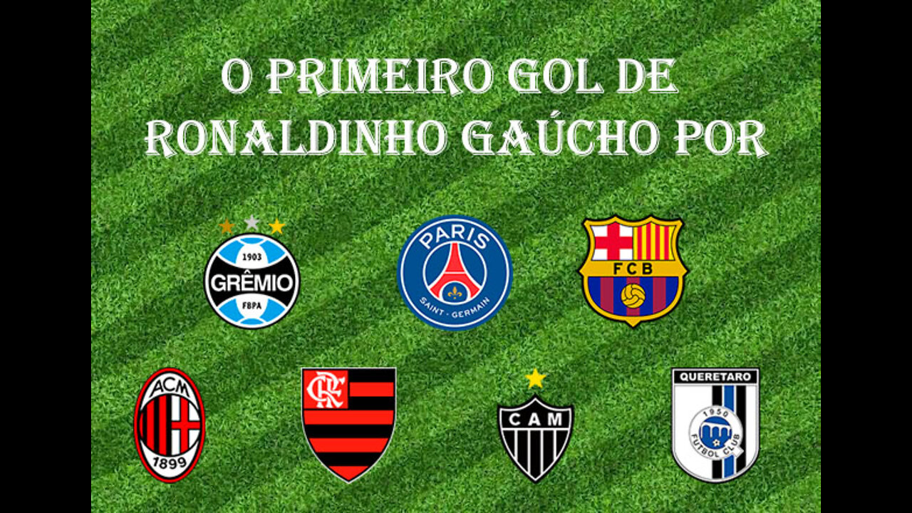 [Primeiro Gol] #31 - Ronaldinho Gaúcho