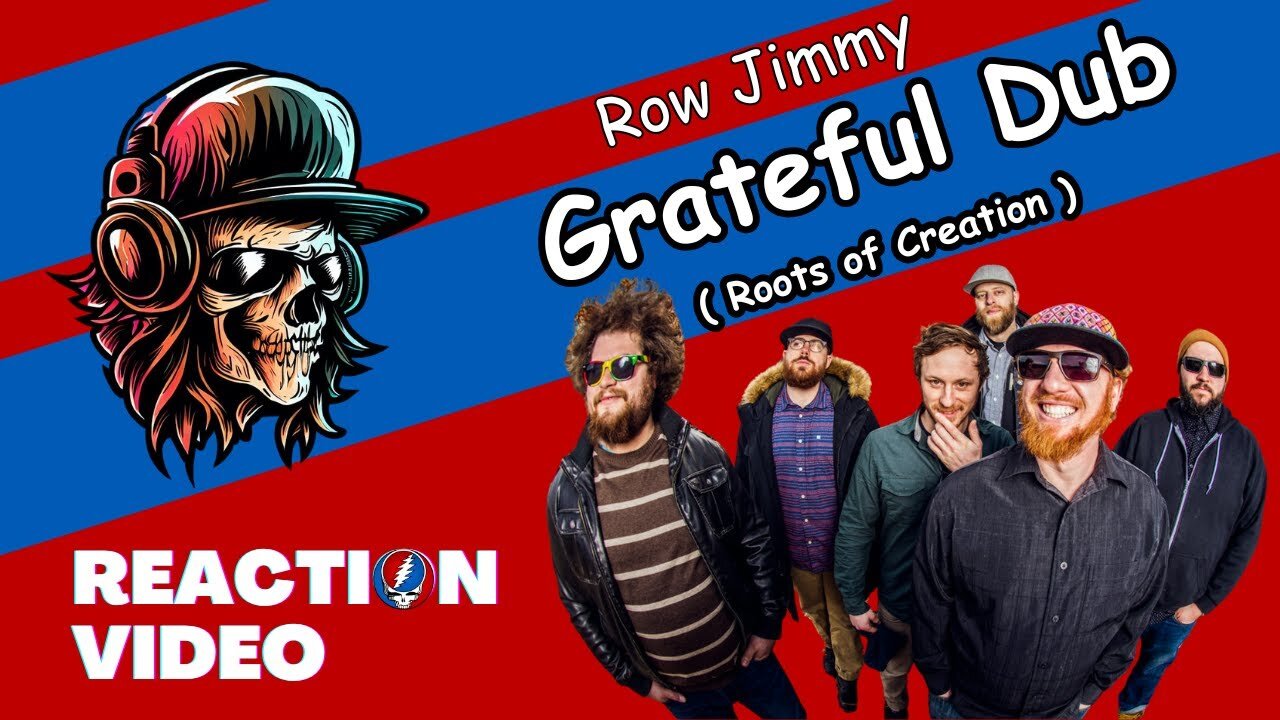 Grateful Dub (Roots of Creation) - Row Jimmy - First Time Reaction by a Rock Radio DJ