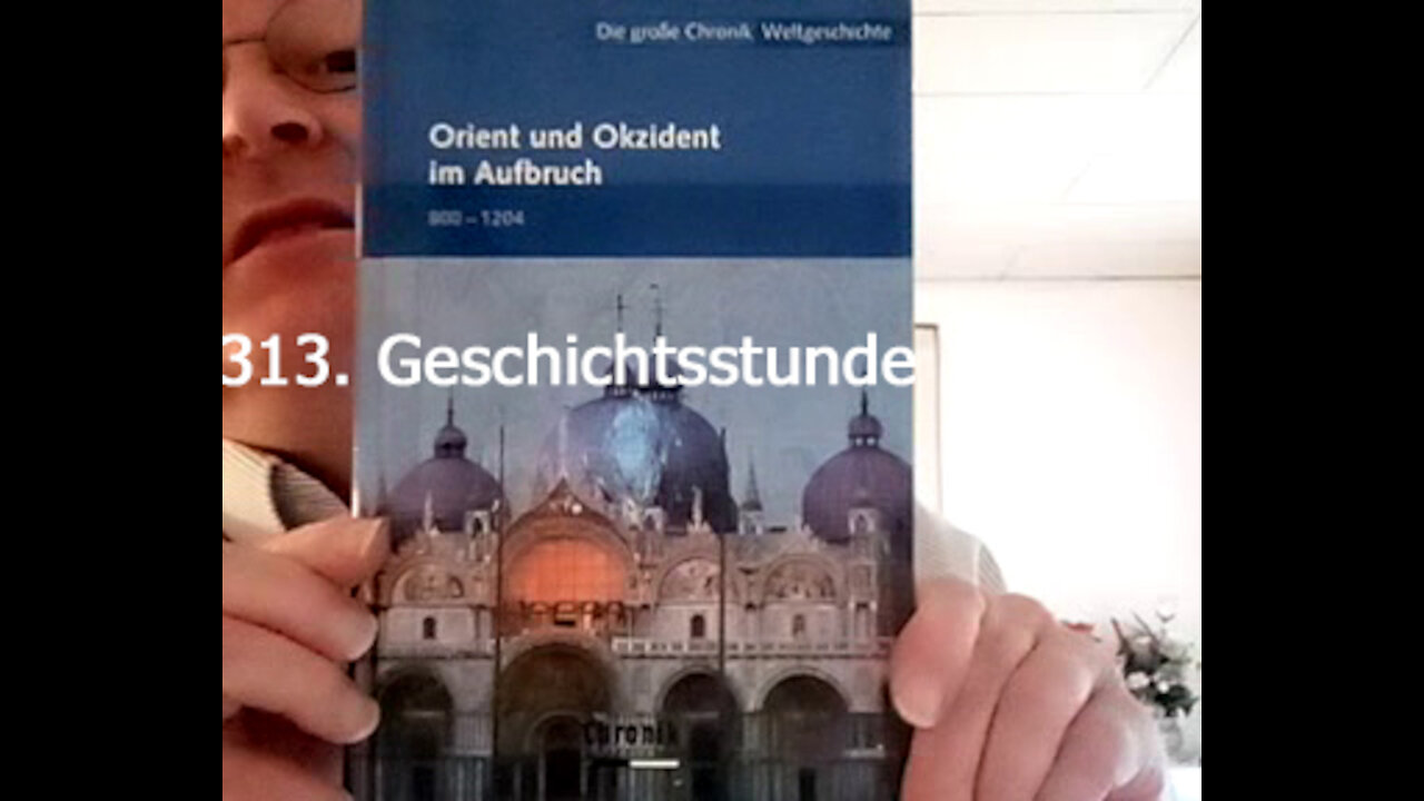 313. Stunde zur Weltgeschichte - 22.07.1099 bis September 1106