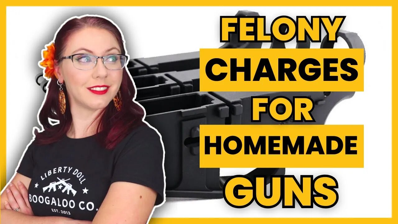 Felony Charges for Homemade Guns