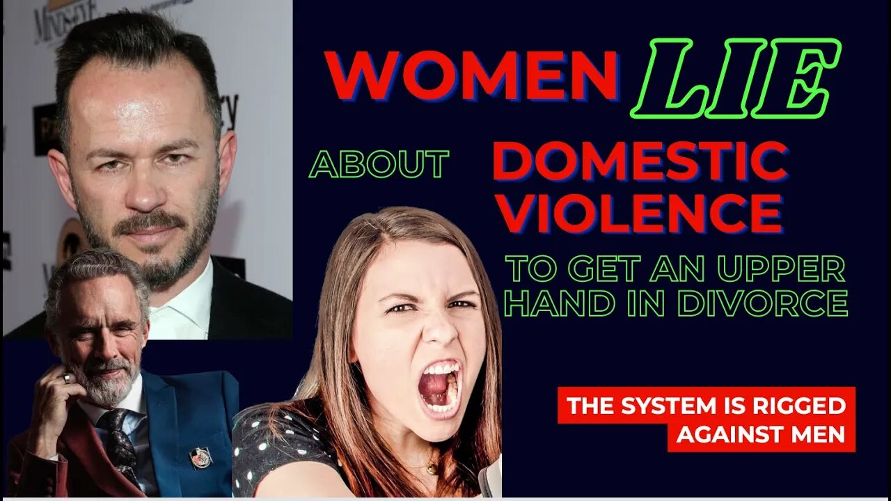 Women lie about being physically abused in divorce proceedings to gain an upper hand.