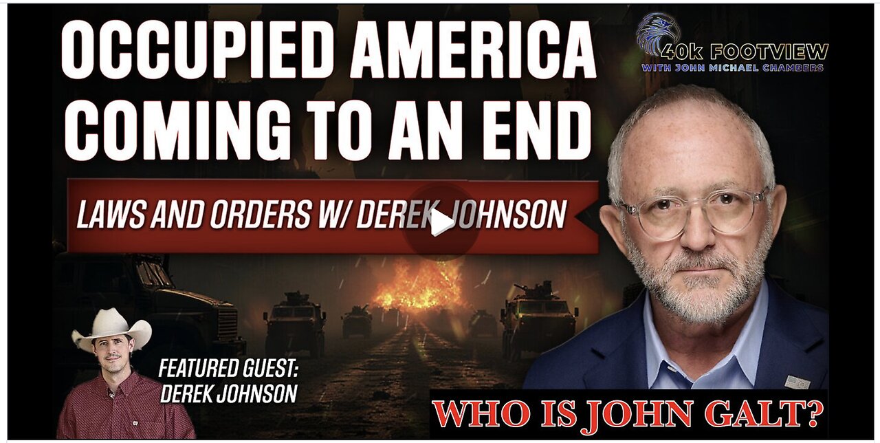 JOHN MICHAEL CHAMBERS W/ Occupied America Coming to an End | Laws and Orders W/Derek Johnson