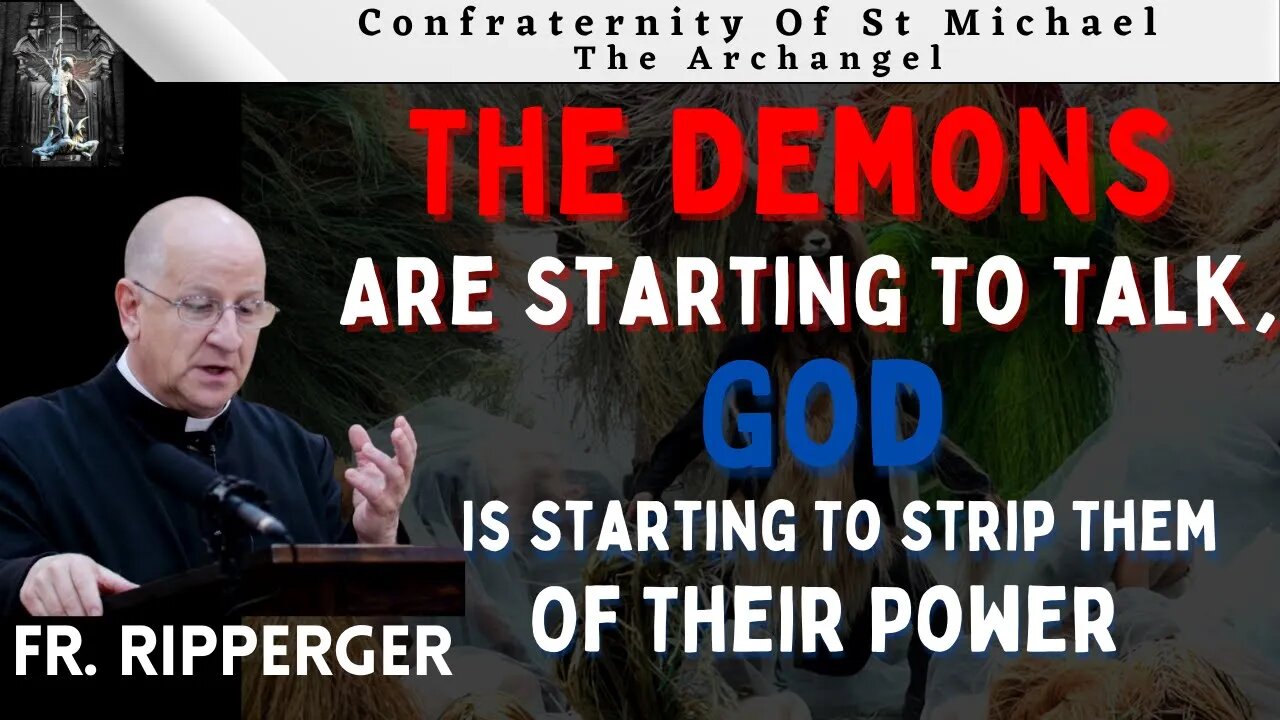 Fr Ripperger - The Demons Know Their Time Is Short & They're Losing Their Influence.