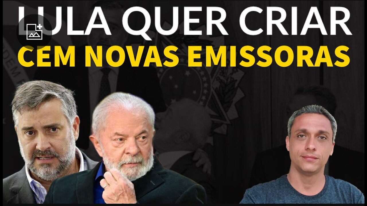 Absurdo - LULA quer criar cem novas emissoras e entregar nas mãos das universidades federais