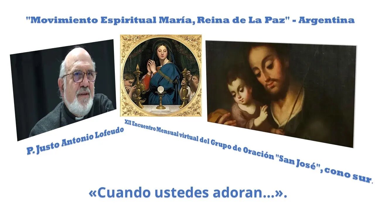 «Cuando ustedes adoran…» P. Justo Antonio Lofeudo. MERP Argentina