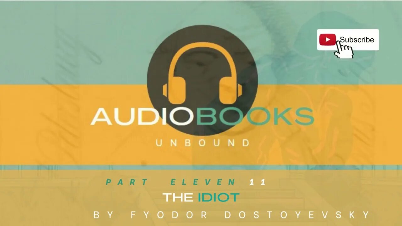 The Idiot-Part Eleven #Dostoevsky #Audiobook