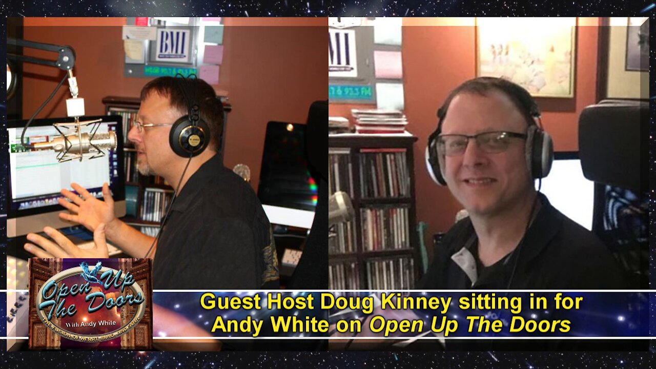 Andy White: Guest Host Doug Kinney Sitting In For Andy White on Open Up The Doors