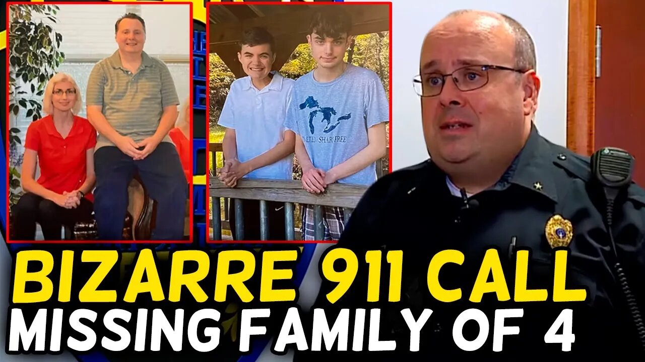 BIZARRE 911 CALL FROM MISSING Michigan Family of 4 | 'I'M NOT CRAZY'