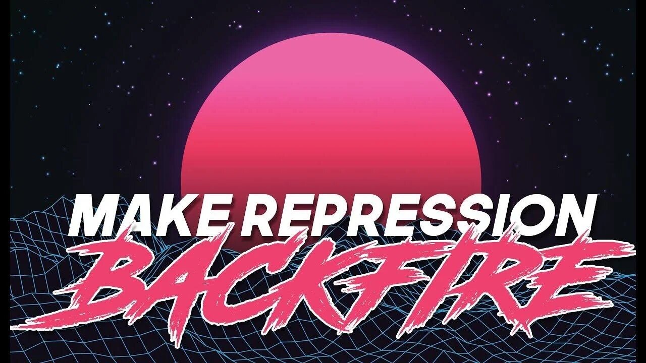 Make repression Backfire