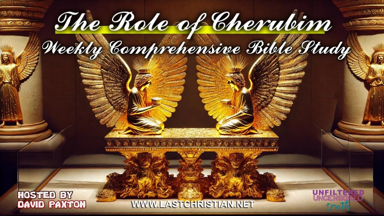 The Role Of The Cherubim - Weekly Comprehensive Bible Study