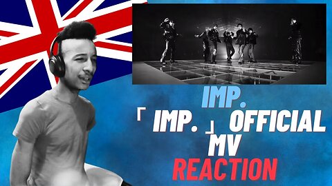 IMP.「IMP.」Official MV Reaction