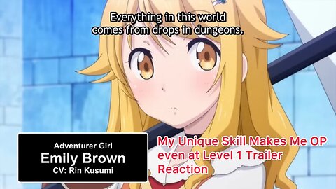 My Unique Skill Makes Me OP even at Level 1 Trailer Reaction